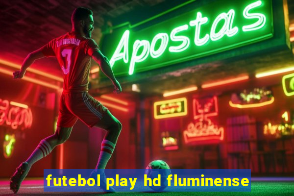 futebol play hd fluminense